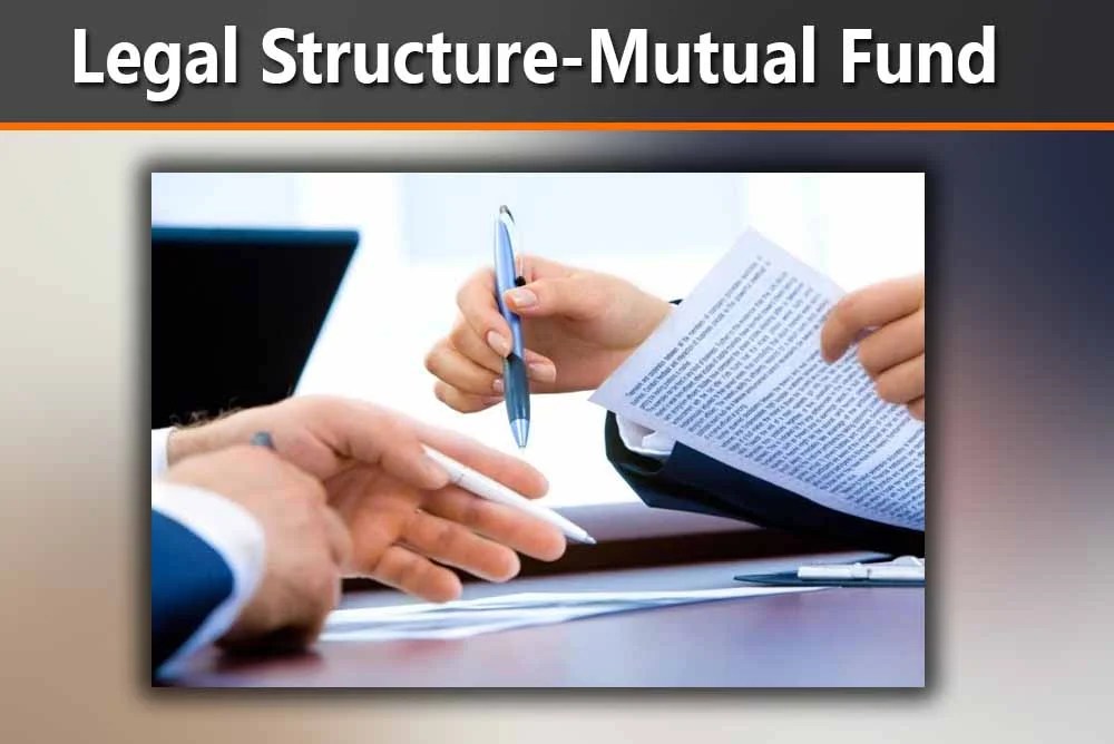 Legal Structure of Mutual Funds in India